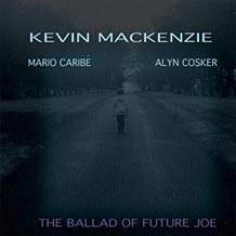 Kevin Mackenzie The Ballad of Future Joe